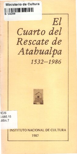 El cuarto del rescate de Atahualpa 1532 - 1986 (Cajamarca)