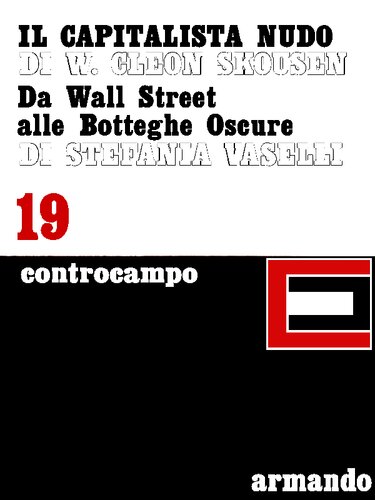 Il capitalista nudo. Da Wall Street alle Botteghe Oscure