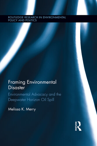 Framing Environmental Disaster: Environmental Advocacy and the Deepwater Horizon Oil Spill