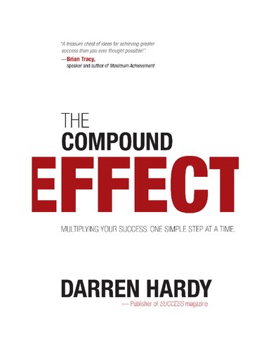 The Compound Effect: Jumpstart Your Income, Your Life, Your Success