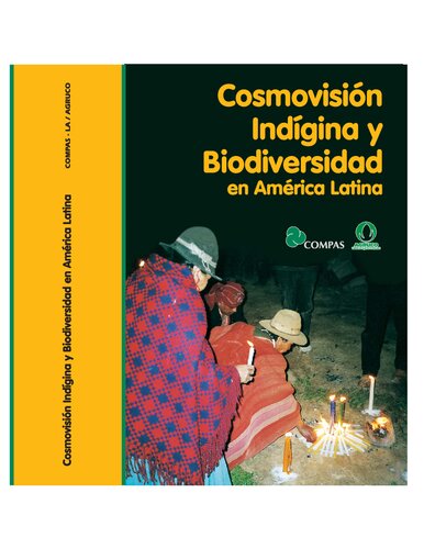 Comunidad indígena y biodiversidad en América Latina. Memoria del I Seminario Taller. Del 19 al 25 de frebrero de 2001, Comunidad Chorojo, Cochabamba - Bolivia