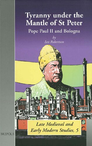 Tyranny Under the Mantle of St. Peter: Pope Paul II and Bologna