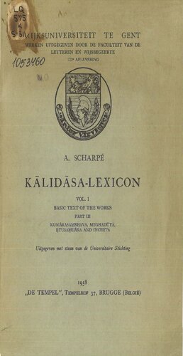 Kālidāsa-lexicon. Vol. 1: Basic text of the works. P. 3. Kumārasaṃbhava; Meghadūta; Ṛtusaṃhāra and incerta