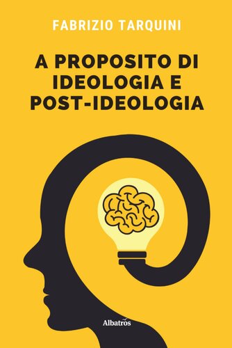 A proposito di ideologia e post-ideologia