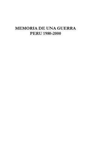 Memoria de una guerra. Perú 1980-2000