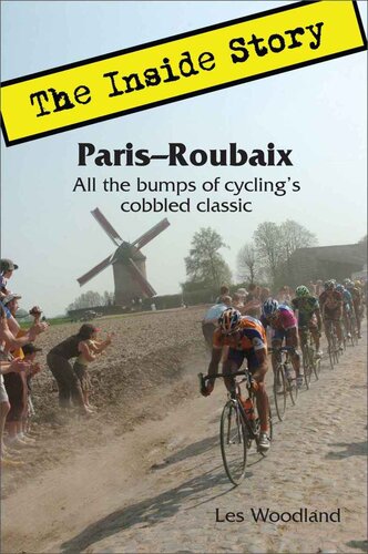 Paris-Roubaix, The Inside Story: All the bumps of cycling's cobbled classic