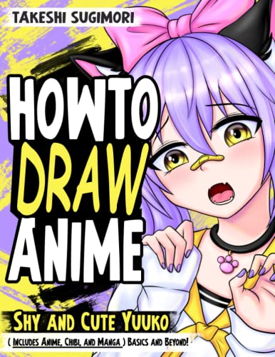 How to Draw Anime Shy and Cute Yuuko ( Includes Anime, Chibi, and Manga ) Basics and Beyond!