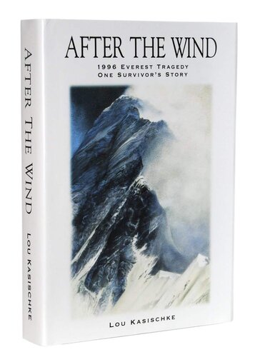 After The Wind : Tragedy on Everest - One Survivor's Story.