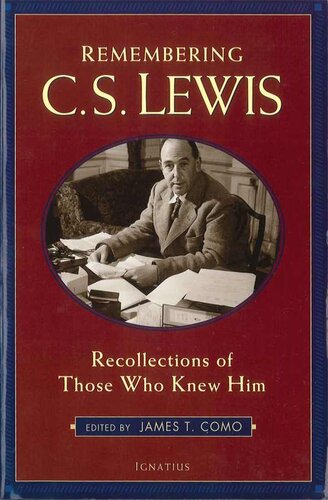 Remembering C.S. Lewis: Recollections of Those Who Knew Him