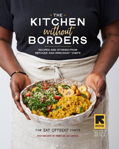 Kitchen without Borders, The: Recipes and Stories from Refugee and Immigrant Chefs