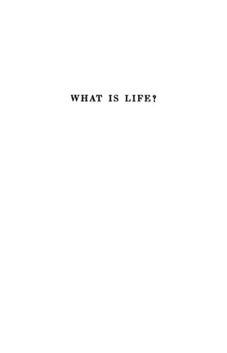 What is life? : the physical aspect of the living cell