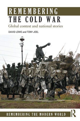 Remembering the Cold War : global contest and national stories