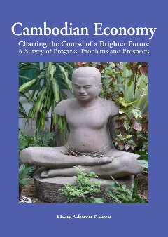 Cambodian economy : charting the course of a brighter future : a survey of progress, problems and prospects