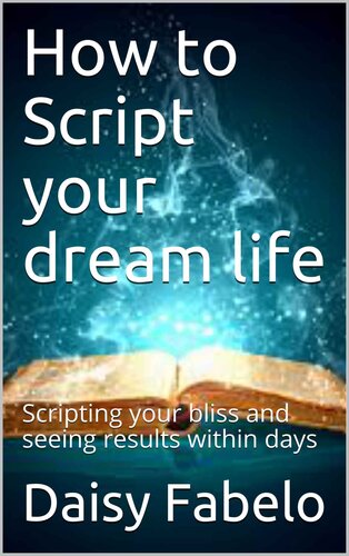 How to Script your dream life