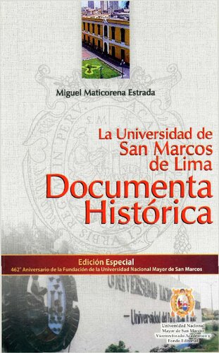 La Universidad de San Marcos de Lima. Documenta Histórica