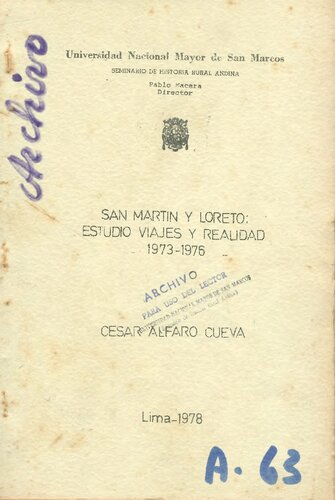 San Martín y Loreto: Estudio, viajes y realidad 1973-1976. Relación de la estructura social y política en selva alta: una contribución al estudio de la realidad nativa y campesina dentro de la región de San Martín (1973-1976)