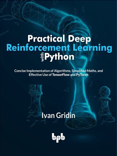 Practical Deep Reinforcement Learning with Python