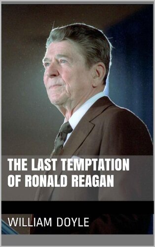 The Last Temptation of Ronald Reagan: The Day the Cold War Was Won