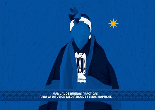 Manual de buenas prácticas para la difusión mediática de temas mapuche