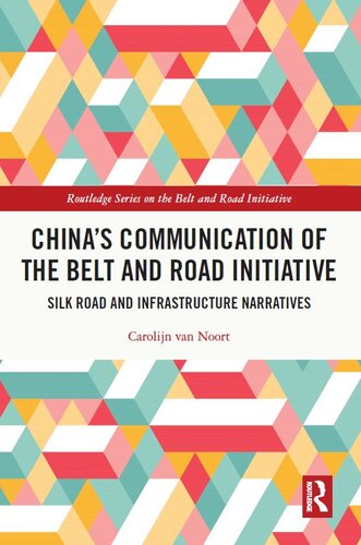 China's Communication of the Belt and Road Initiative: Silk Road and Infrastructure Narratives