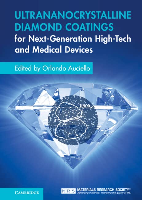 Ultrananocrystalline Diamond Coatings for Next-Generation High-Tech and Medical Devices (Mrs Proceedings)