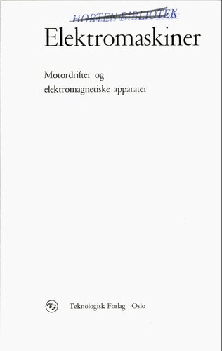 Elektromaskiner : motordrifter og elektromagnetiske apparater