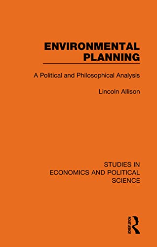 Environmental Planning: A Political and Philosophical Analysis