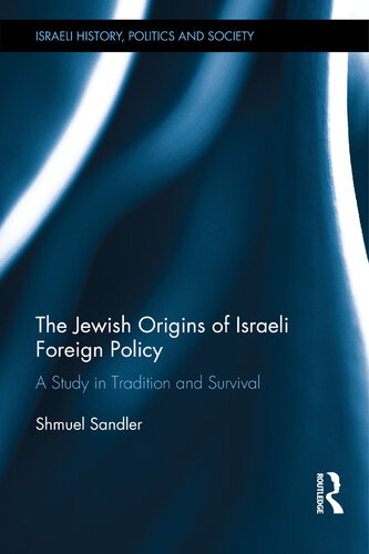 The Jewish Origins of Israeli Foreign Policy: A Study in Tradition and Survival