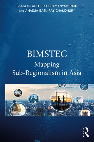 BIMSTEC Mapping Sub-Regionalism in Asia