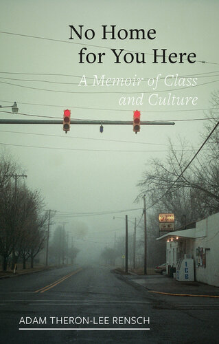 No Home for You Here: A Memoir of Class and Culture