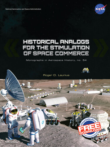 Historical Analogs for the Stimulation of Space Commerce
 7629410973, 2014013228