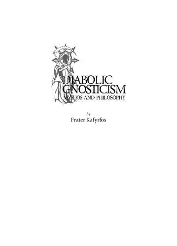 Diabolic Gnosticism: Mythos and Philosophy