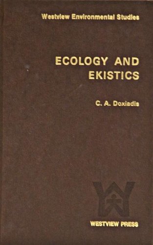 Ecology and ekistics (Westview environmental studies ; v. 6)