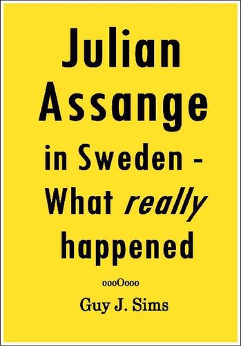 Julian Assange in Sweden: What Really Happened