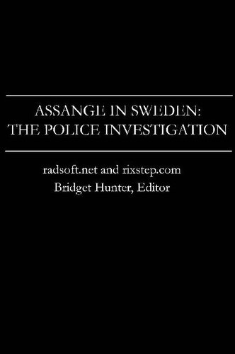 Assange in Sweden: The Police Investigation