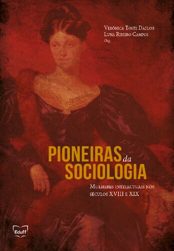 Pioneiras da sociologia: mulheres intelectuais no século XVII I e XIX