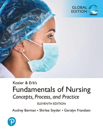 Kozier and Erb's Fundamentals of Nursing: Concepts, Process, and Practice (Global Edition)