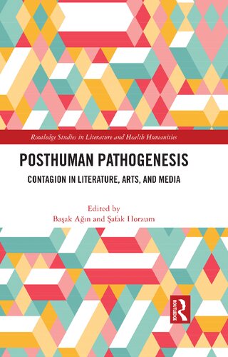 Posthuman Pathogenesis: Contagion in Literature, Arts, and Media