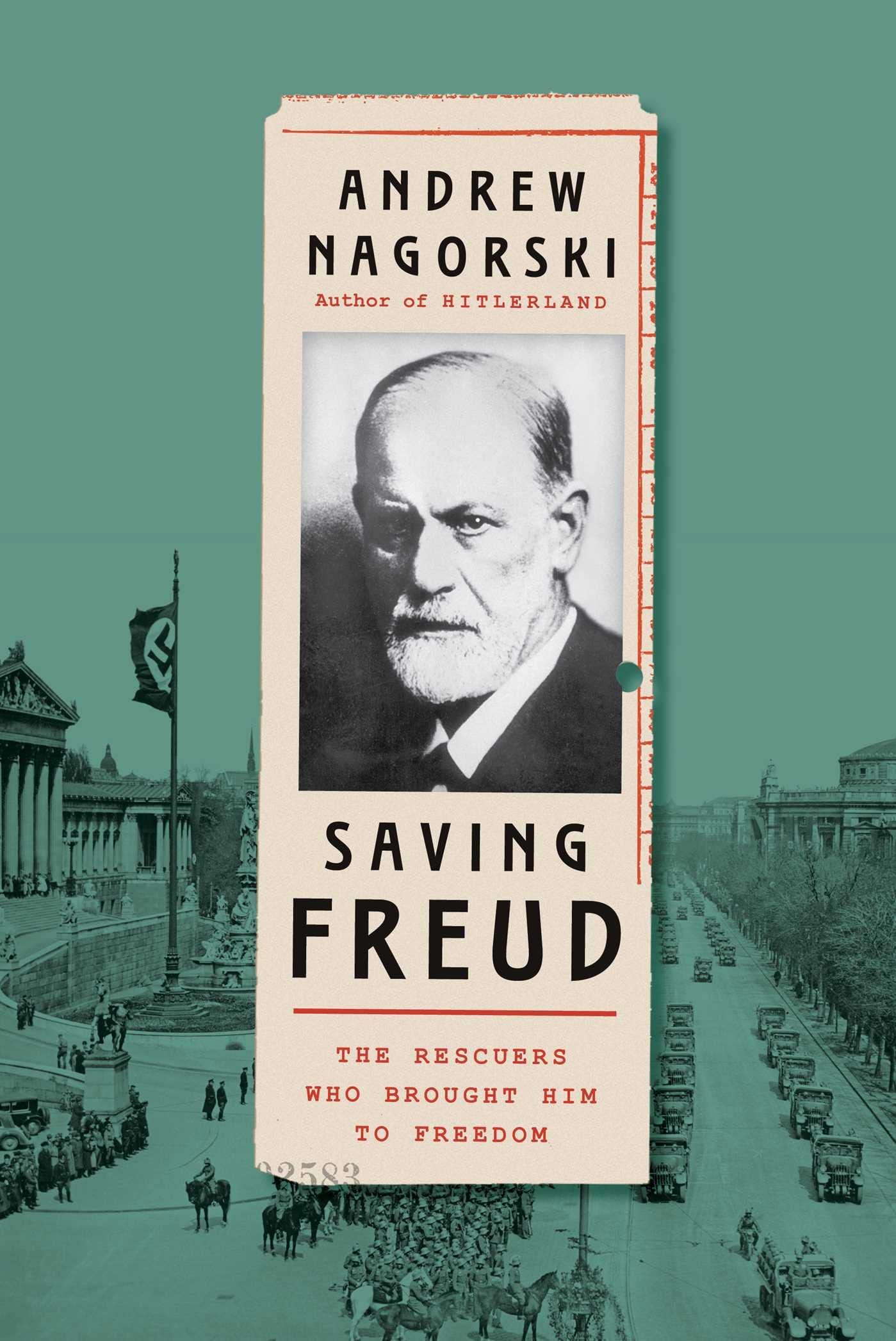 Saving Freud: The Rescuers Who Brought Him to Freedom