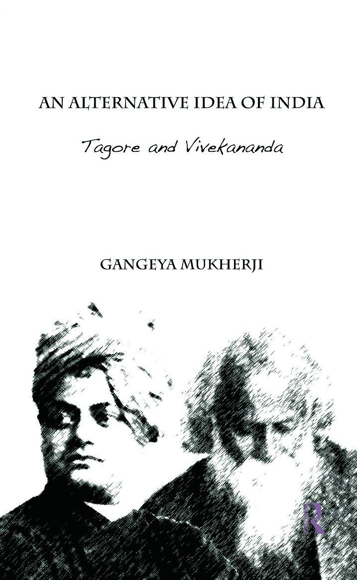 An Alternative Idea of India: Tagore and Vivekananda