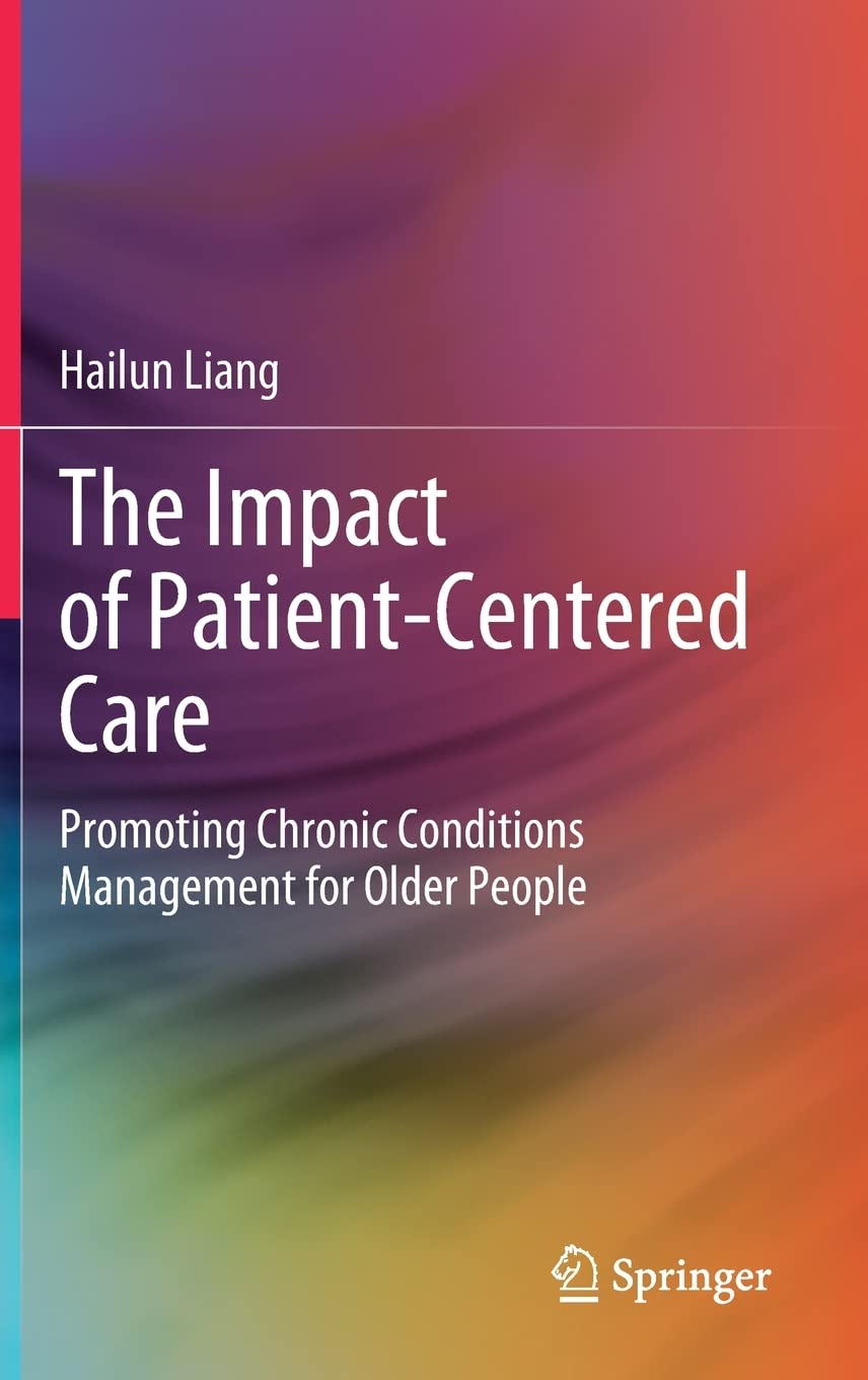 The Impact of Patient-Centered Care: Promoting Chronic Conditions Management for Older People