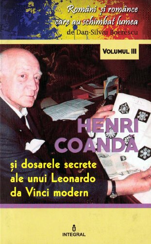 Henri Coanda Si Dosarele Secrete Ale Unui Leonardo Da Vinci Modern