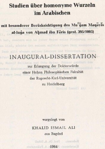 Studien über homonyme Wurzeln im Arabischen mit besonderer Berücksichtigung des Muʿǧam Maqāyīs al-luġa von Aḥmad ibn Fāris (gest. 395/1005): Inaugural-Dissertation