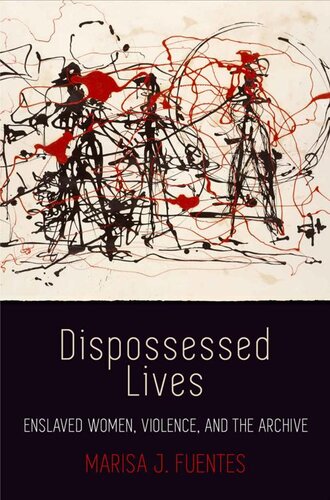 Dispossessed Lives (Early American Studies)