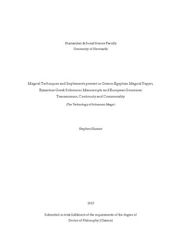 Magical Techniques and Implements present in Graeco-Egyptian Magical Papyri,. Byzantine Greek Solomonic Manuscripts and European Grimoire: Transmission, Continuity and Commonality (the technology of Solomonic magic)