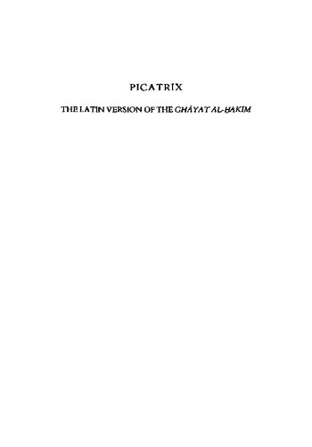 Picatrix. The Latin Version of Ghàyat Al-Hakìm