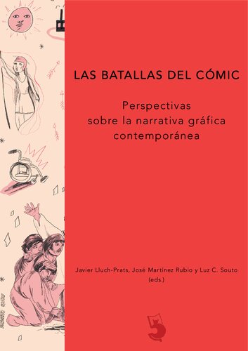 Las batallas del cómic. Perspectivas sobre la narrativa gráfica contemporánea.