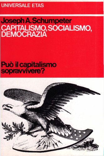 Capitalismo, socialismo, democrazia. Può il capitalismo sopravvivere?