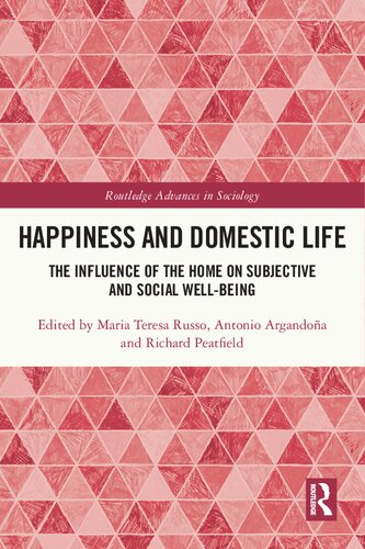 Happiness and Domestic Life: The Influence of the Home on Subjective and Social Well-Being