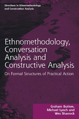 Ethnomethodology Conversation Analysis and Constructive Analysis